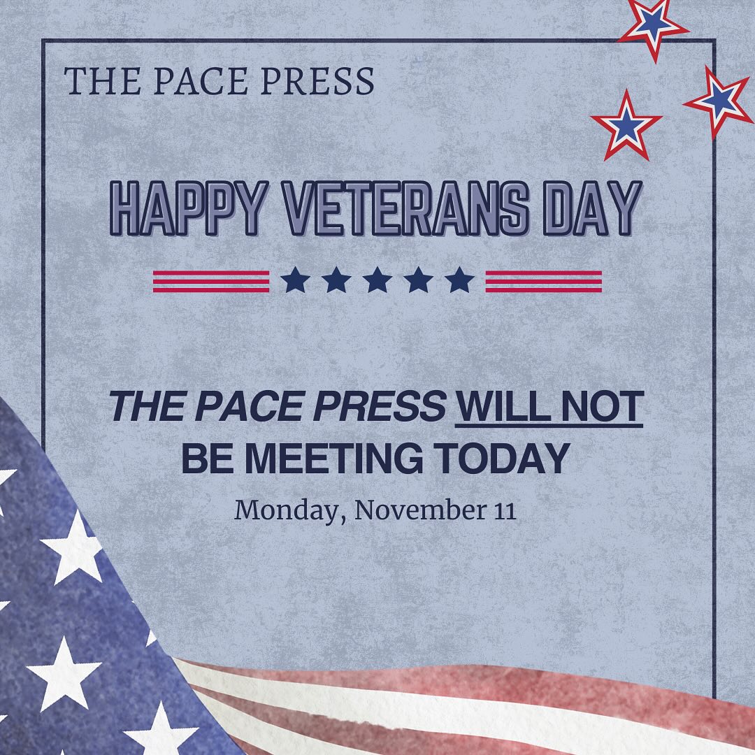 Today we honor all who served and sacrificed. We remember and thank all of our heroes
The Pace Press will not be having a formal meeting today. See you all next week!